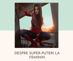 Despre super-puteri la feminin (Guest Post)